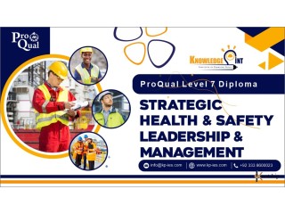 ProQual Level 7 Diploma in Strategic Health & Safety Leadership and Management