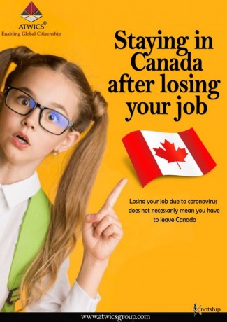 losing-your-job-due-to-coronavirus-does-not-necessarily-mean-you-have-to-leave-canada-big-0