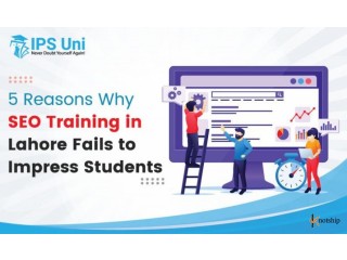 Why SEO Training in Lahore Fails to Impress Students